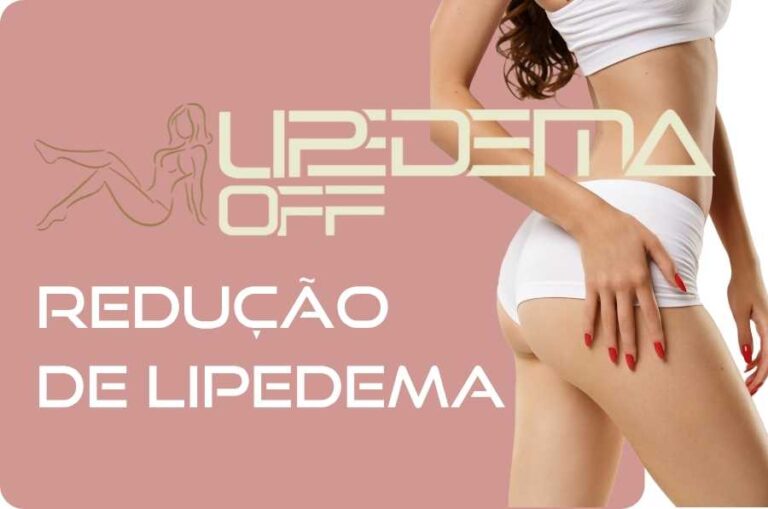 LIPEMA OFF – Redução de Lipedema