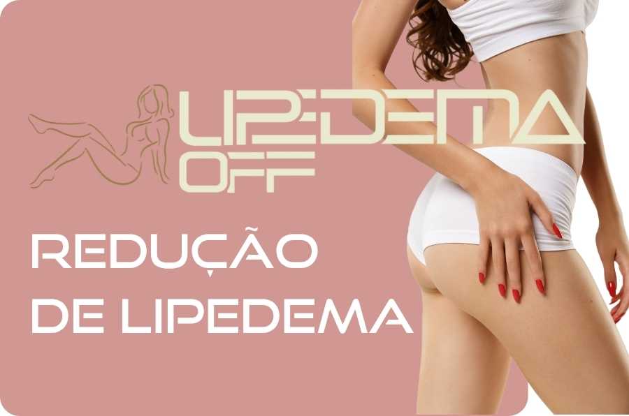LIPEMA OFF – Redução de Lipedema